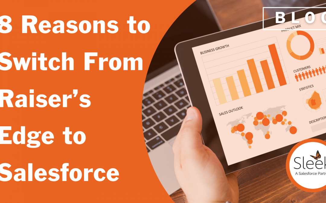 8 Reasons To Switch From The Raiser’s Edge To Salesforce
