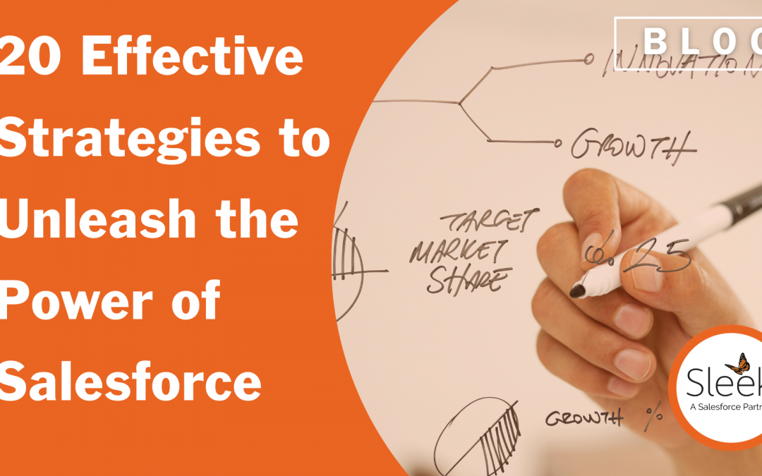 20 Effective Strategies to Unleash the Power of Salesforce